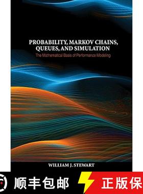 【3-4周达】Probability, Markov Chains, Queues, and Simulation: The Mathematical Basis of Performance ... [9780691140629]