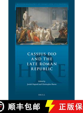 预订 Cassius Dio and the Late Roman Republic [9789004405059]