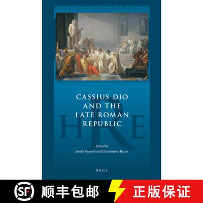 预订 Cassius Dio and the Late Roman Republic [9789004405059]