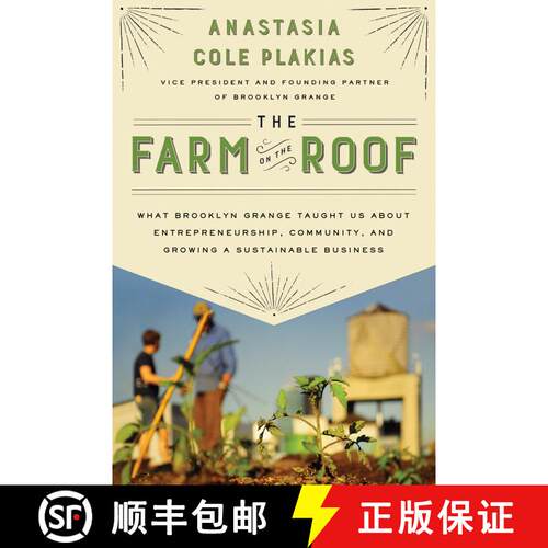 【3-4周达】精装 The Farm on the Roof: What Brooklyn Grange Taught Us About Entrepreneurship, Communit... [9781592409488]