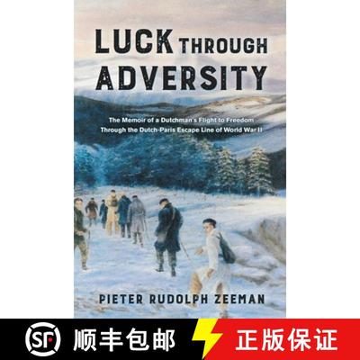 【3-4周达】Luck Through Adversity: The Memoir of a Dutchman's Flight to Freedom Through the Dutch-Par... [9781734699913]