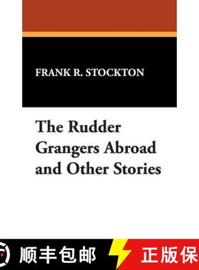 【3-4周达】The Rudder Grangers Abroad and Other Stories [9781434489746]