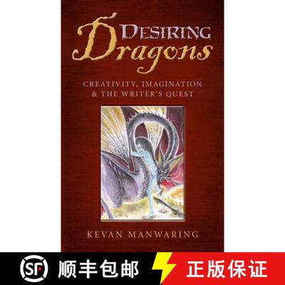 【3-4周达】Desiring Dragons - Creativity, imagination and the Writer`s Quest: Creativity, Imagination... [9781782795834]