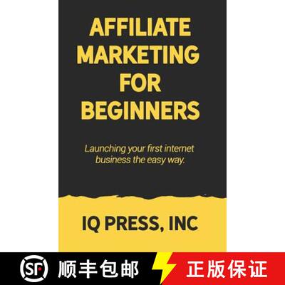 【3-4周达】Affiliate Marketing for Beginners: Launching your first internet business the easy way [9781950395033]
