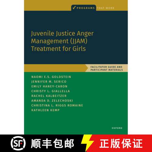 【3-4周达】Juvenile Justice Anger Management (JJAM) Treatment for Girls: Facilitator Guide and Partic... [9780197609286]