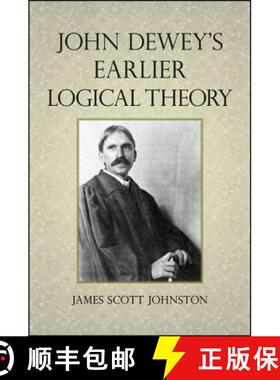 【3-4周达】John Dewey's Earlier Logical Theory [9781438453453]