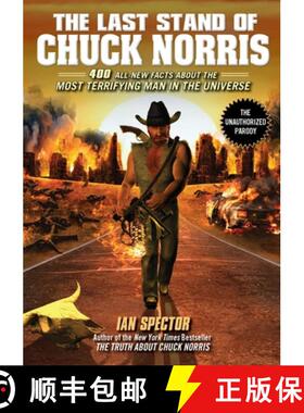 【3-4周达】The Last Stand of Chuck Norris: 400 All New Facts about the Most Terrifying Man in the Uni... [9781592406456]