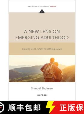 【3-4周达】A New Lens on Emerging Adulthood: Fluidity as the Path to Settling Down [9780190841836]