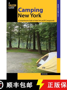 【3-4周达】Camping New York: A Comprehensive Guide To Public Tent And Rv Campgrounds, First Edition (... [9780762780914]