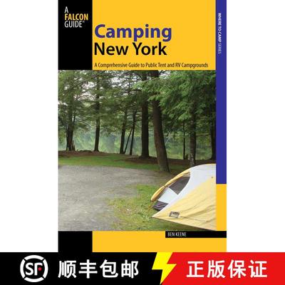 【3-4周达】Camping New York: A Comprehensive Guide To Public Tent And Rv Campgrounds, First Edition (... [9780762780914]