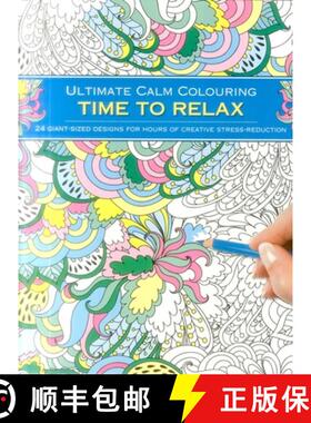【3-4周达】Ultimate Calm Colouring: Time to Relax: 24 Giant-Sized Designs for Hours of Creative Stres... [9781780195049]