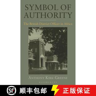 【3-4周达】Symbol of Authority: The British District Officer in Africa [9781350176164]
