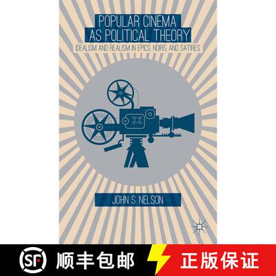 【3-4周达】Popular Cinema as Political Theory : Idealism and Realism in Epics, Noirs, and Satires (1s... [9781349477081]