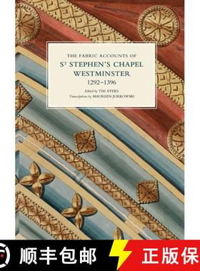 【3-4周达】The Fabric Accounts of St Stephen's Chapel, Westminster, 1292-1396 [9781783274444]