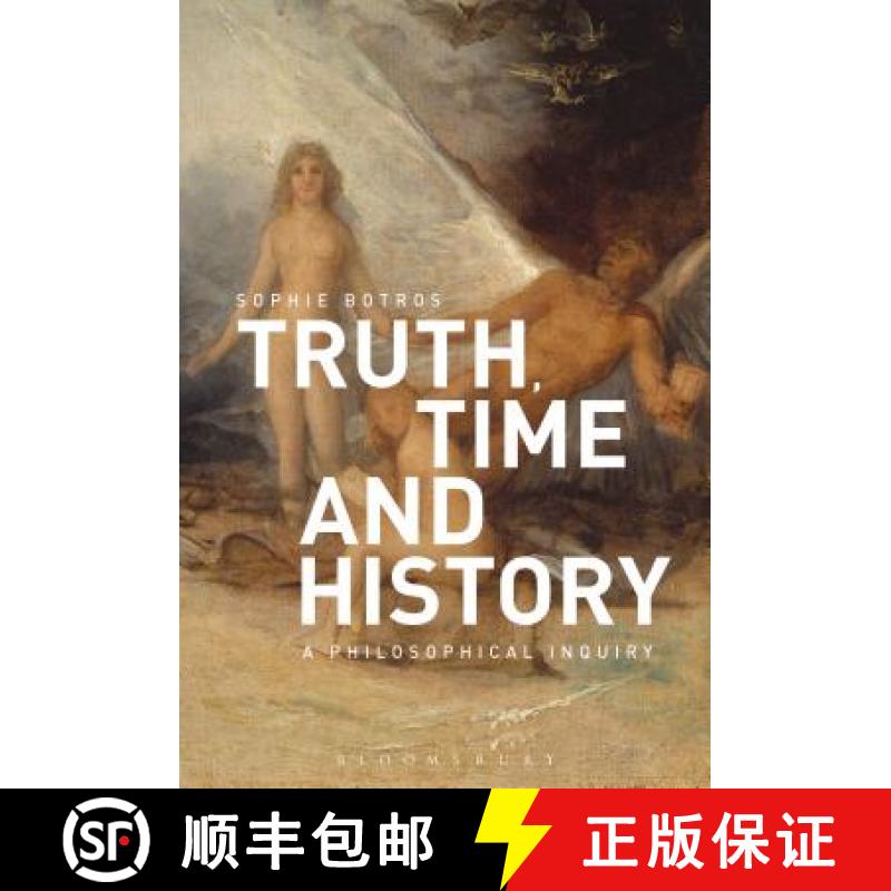 【2-3周达】Truth, Time and History: A Philosophical Inquiry [9781350105263]