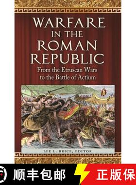 预订 Warfare in the Roman Republic: From the Etruscan Wars to the Battle of Actium [9781610692984]