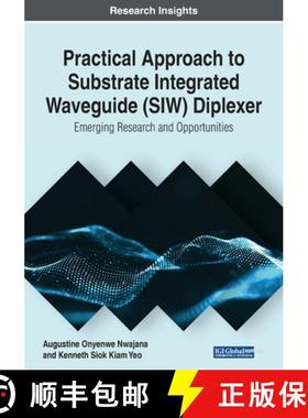 【3-4周达】Practical Approach to Substrate Integrated Waveguide (SIW) Diplexer: Emerging Research and... [9781799820857]