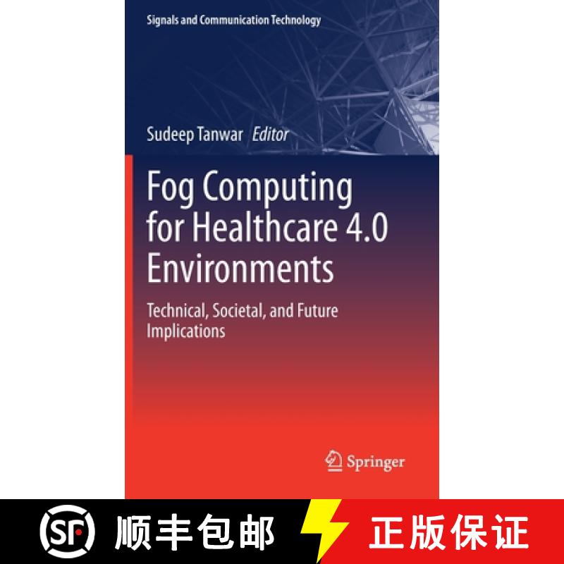 【3-4周达】Fog Computing for Healthcare 4.0 Environments : Technical, Societal, and Future Implications [9783030461966]