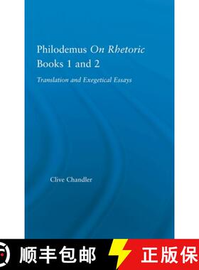 【3-4周达】Philodemus on Rhetoric Books 1 and 2: Translation and Exegetical Essays [9780415976114]