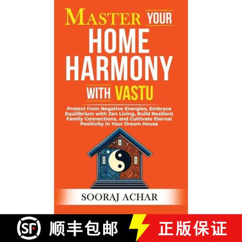 【3-4周达】Master Your HOME HARMONY With Vastu: Protect from Negative Energies, Embrace Equilibrium w... [9789361851575]