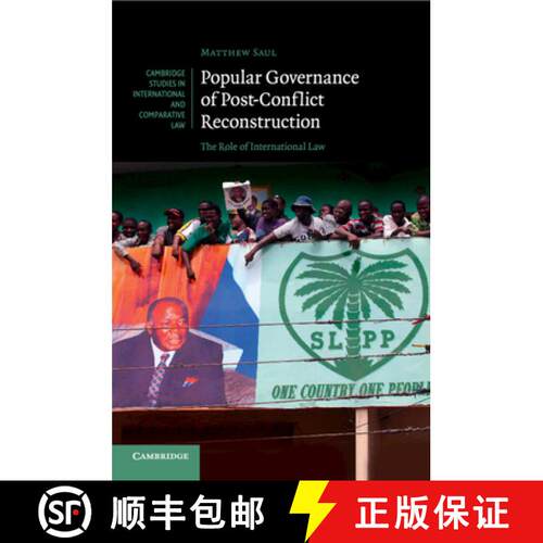 【3-4周达】Popular Governance of Post-Conflict Reconstruction: The Role of International Law - Popula... [9781107666498]
