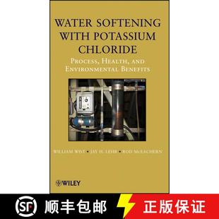 【3-4周达】Water Softening With Potassium Chloride: Process, Health, And Environmental Benefits [Wile... [9780470087138]