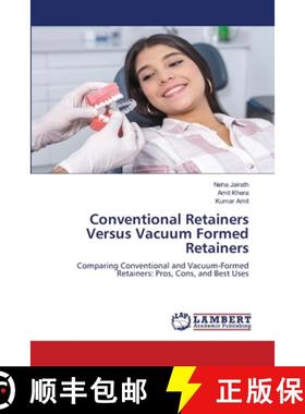 【3-4周达】Conventional Retainers Versus Vacuum Formed Retainers [9786208065355]