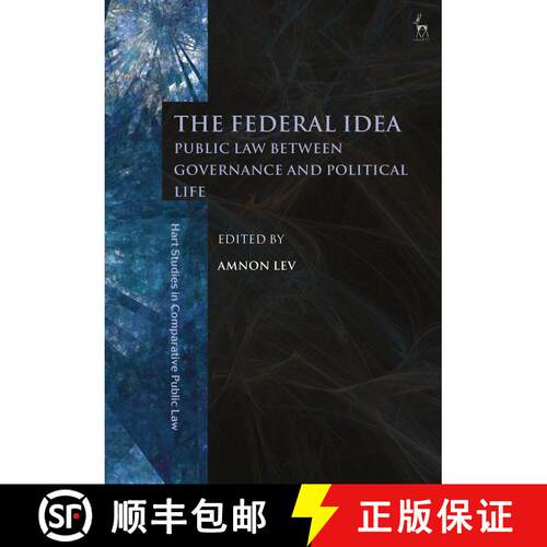 【3-4周达】The Federal Idea: Public Law Between Governance and Political Life [9781509935673]