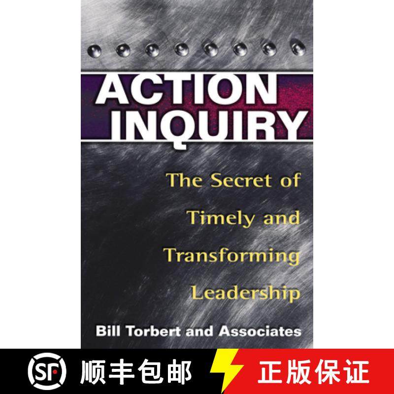 【3-4周达】Action Inquiry - The Secret of Timely and Transforming Leadership [9781576752647]