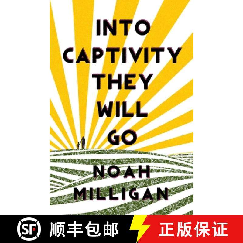 【3-4周达】Into Captivity They Will Go [9781771681773]