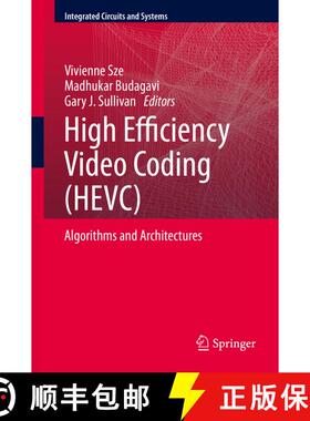 【3-4周达】High Efficiency Video Coding (HEVC): Algorithms and Architectures [9783319068947]