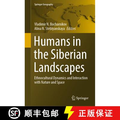【3-4周达】Humans in the Siberian Landscapes: Ethnocultural Dynamics and Interaction with Nature and ... [9783030900601]