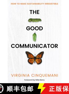 预订 The Good Communicator : How to make sustainability irresistible [9781788606196]