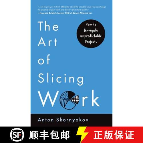 【3-4周达】The Art of Slicing Work: How To Navigate Unpredictable Projects [9783982609218]