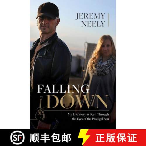 【3-4周达】Falling Down: My Life Story as Seen Through the Eyes of the Prodigal Son [9780578569345]