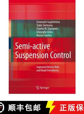 【3-4周达】Semi-active Suspension Control : Improved Vehicle Ride and Road Friendliness [9781849967617]