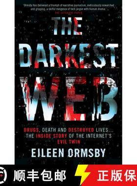 预订 The Darkest Web: Drugs, Death and Destroyed Lives . . . the Inside Story of the Internet's Evil ... [9781760875626]