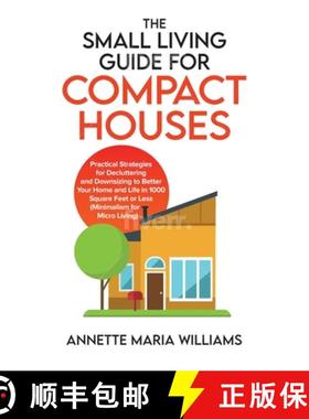 【3-4周达】Small Living Guide for Compact Houses: Practical Strategies for Decluttering and Downsizin... [9798985238839]