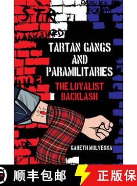 【3-4周达】Tartan Gangs and Paramilitaries: The Loyalist Backlash [9781781383261]