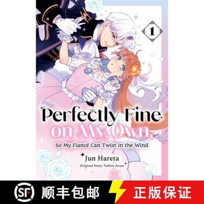 【3-4周达】Perfectly Fine on My Own, So My Fiancé Can Twist in the Wind 1 [9781647295592]