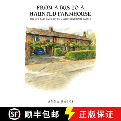 【3-4周达】From A Bus to A Haunted Farmhouse: Life and Times of An Unconventional Family [9781967820894]