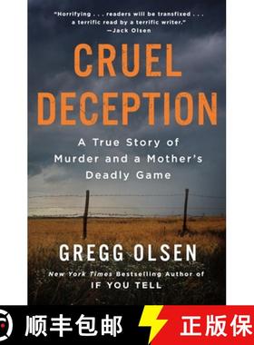 【3-4周达】Cruel Deception: The True Story of Multiple Murder and Two Devastated Families [9781250861405]