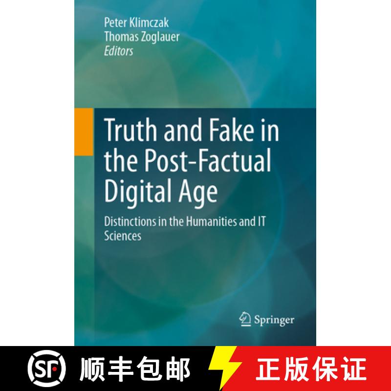 【3-4周达】Truth and Fake in the Post-Factual Digital Age : Distinctions in the Humanities and IT Sci... [9783658404055]