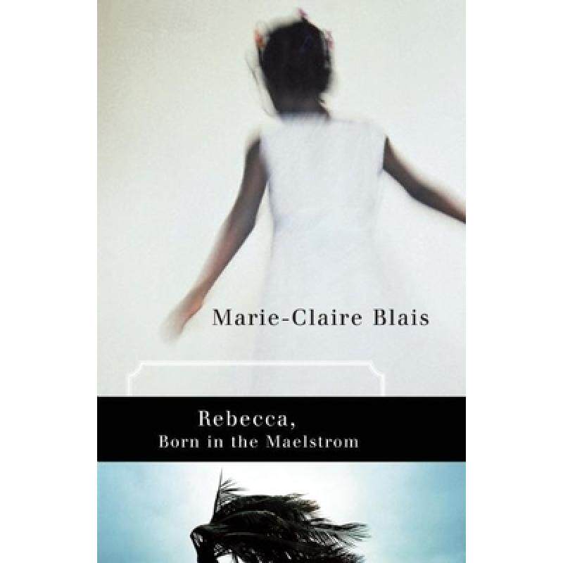 预订 rebecca, born in the maelstrom [9780887848254]