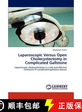 预订 Laparoscopic Versus Open Cholecystectomy in Complicated Gallstone [9783845406619]