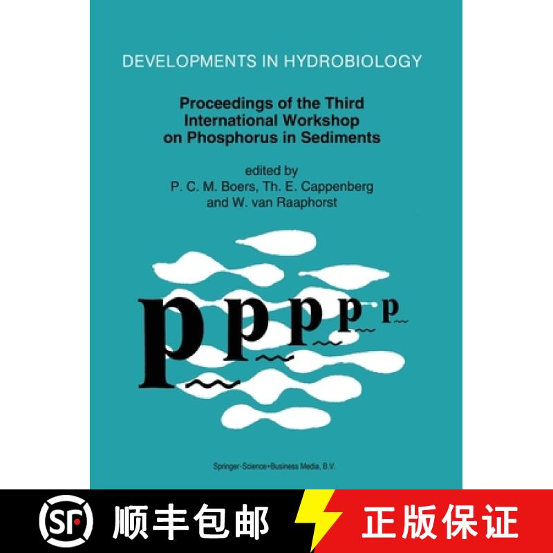 【3-4周达】Proceedings of the Third International Workshop on Phosphorus in Sediments [9780792321262]