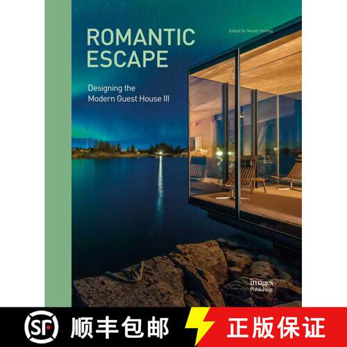 【3-4周达】精装 Romantic Escape : Designing the Modern Guest House III [9781864707991]