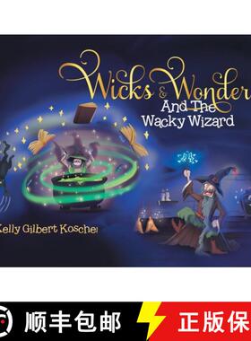【3-4周达】Wicks and Wonders: And The Wacky Wizard [9780228852155]