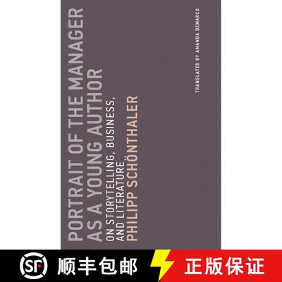 【3-4周达】Portrait of the Manager as a Young Author, Volume 12: On Storytelling, Business, and Liter... [9780262535748]
