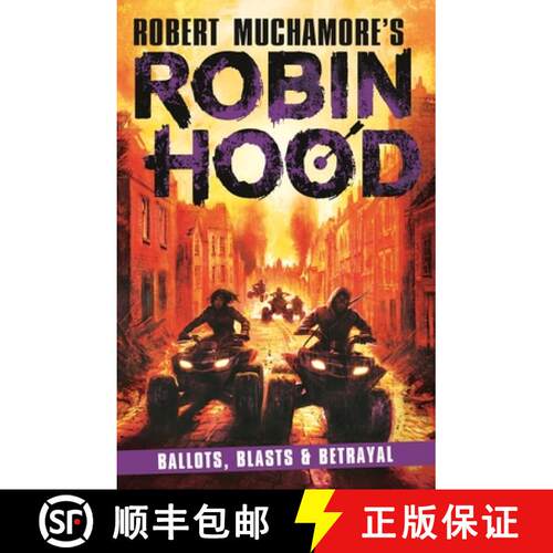 【3-4周达】Robin Hood 8: Ballots, Blasts & Betrayal (Robert Muchamore's Robin Hood): Ballots, Blasts ... [9781471413438]